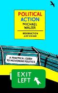 Political Action A Practical Guide to Movement Politics
