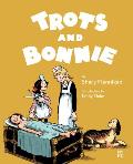 Trots & Bonnie A Selection