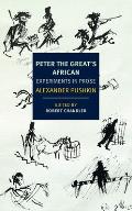 Peter the Greats African Experiments in Prose