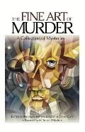 Fine Art of Murder A Collection of Short Stories