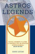 Astros Legends: Pivotal Moments, Players, & Personalities in Houston Astros Baseball