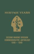 Heritage Years: 2nd Marine Division Commemorative Anthology 1940 - 1949