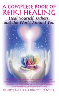 A Complete Book of Reiki Healing: Heal Yourself, Others, and the World Around You