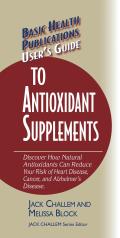 User's Guide to Antioxidant Supplements