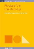 Physics of the Lorentz Group