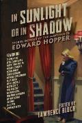 In Sunlight or in Shadow Stories Inspired by the Paintings of Edward Hopper