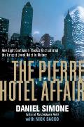 Pierre Hotel Affair How Eight Gentlemen Thieves Plundered $28 Million in the Largest Jewel Heist in History