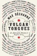 Vulgar Tongues An Alternative History of English Slang