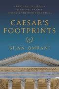 Caesar's Footprints: A Cultural Excursion to Ancient France: Journeys Through Roman Gaul