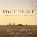 Stonehenge The Story of a Sacred Landscape