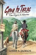 Gone to Texas: From Virginia to Adventure
