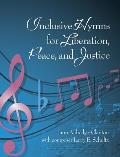 Inclusive Hymns For Liberation, Peace and Justice