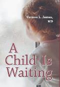 A Child Is Waiting