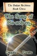 The Song of Es-Soh-En: Book Three of the Dulan Archives