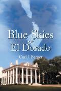 Blue Skies of El Dorado