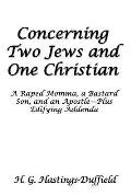 Concerning Two Jews and One Christian: A Raped Momma, a Bastard Son, and an Apostle-Plus Edifying Addenda