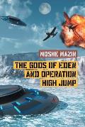 The Gods of Eden and Operation High Jump