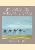 My Vanishing African Dreams
