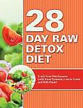 28 Day Raw Detox Diet: Track Your Diet Success (with Food Pyramid, Calorie Guide and BMI Chart)