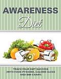 Awareness Diet: Track Your Diet Success (with Food Pyramid, Calorie Guide and BMI Chart)
