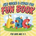 ABC Trace & Learn For Fun Book: For Kids Age 3-5