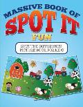 Massive Book Of SPOT IT Fun: Spot The Difference Picture Book For Kids