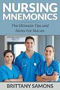 Nursing Mnemonics: The Ultimate Tips and Notes For Nurses