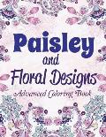 Paisley and Floral Designs: Advanced Coloring Book