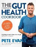 Complete Gut Health Cookbook Everything You Need to Know about the Gut & How to Improve Yours
