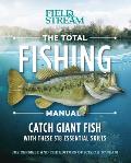 Total Fishing Manual Paperback Edition 317 Essential Fishing Skills