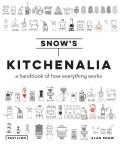Kitchenalia A Handbook of How Everything Works