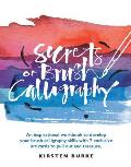 Secrets of Brush Calligraphy An inspirational workbook to develop your brush calligraphy skills with 7 exclusive art cards to pull out & treasure