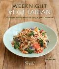 Weeknight Vegetarian Plant based diet Sustainable Healthy Easy Home cooking Delicious Meatless Recipes