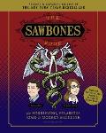 Sawbones Book The Hilarious Horrifying Road to Modern Medicine Paperback Revised & Updated For 2020 NY Times Best Seller Medicine & Science Sawbones Podcast