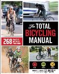 Total Bicycling Manual 268 Ways to Optimize Your Ride