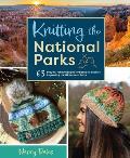 Knitting the National Parks Knitting Books & Patterns Knitting Beanies 63 Easy to Follow Designs for Beautiful Beanies Inspired by the US National Parks