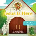 Jesus Is Here: My Lift-The-Flap Mass Book