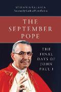 The September Pope: The Final Days of John Paul I