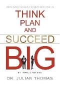 Think, Plan, and Succeed B.I.G. (By Involving God)