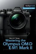 Mastering the Olympus OM D E M1 Mark II
