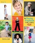 The Posing Playbook for Photographing Kids: Strategies and Techniques for Creating Engaging, Expressive Images
