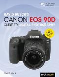 David Busch's Canon EOS 90d Guide to Digital Photography