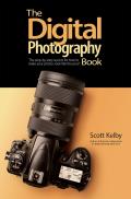 Digital Photography Book The Step By Step Secrets for How to Make Your Photos Look Like the Pros