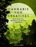 Cannabis for Creatives How 32 Artists Enhance & Sustain Inspiration