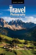 Travel Photography Book Step by step techniques to capture breathtaking travel photos like the pros