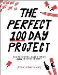 Perfect 100 Day Project How to Choose Make & Finish Your Creative Project