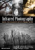 Infrared Photography Digital Techniques for Brilliant Images