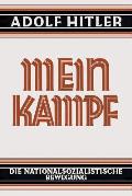 Mein Kampf - Deutsche Sprache - 1925 Ungek?rzt: Original German Language Edition: My Struggle - My Battle
