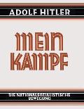 Mein Kampf - Deutsche Sprache - 1925 Ungek?rzt: Original German Language Edition: My Struggle - My Battle