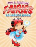 Fun & Magical Fairies Coloring Book: Where Fairies Come To Life